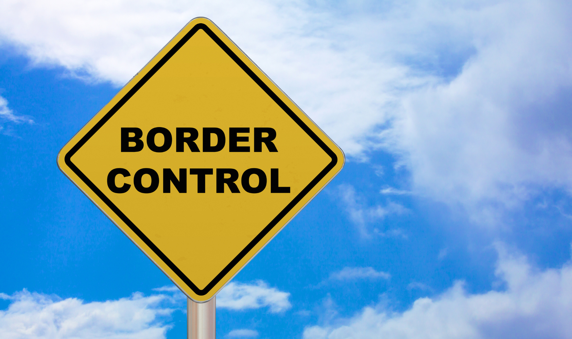 Border Control Sign